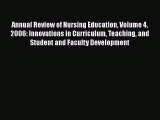 Read Annual Review of Nursing Education Volume 4 2006: Innovations in Curriculum Teaching and