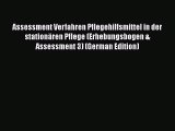 Read Assessment Verfahren Pflegehilfsmittel in der stationÃ¤ren Pflege (Erhebungsbogen & Assessment