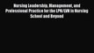 Read Nursing Leadership Management and Professional Practice for the LPN/LVN in Nursing School