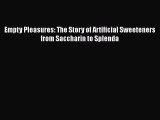[PDF] Empty Pleasures: The Story of Artificial Sweeteners from Saccharin to Splenda [Read]