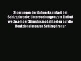 Read Stoerungen der Aufmerksamkeit bei Schizophrenie: Untersuchungen zum Einfluß wechselnder