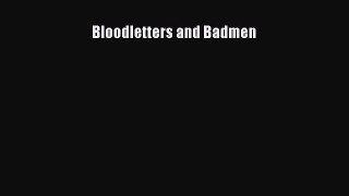 Download Bloodletters and Badmen Ebook Free