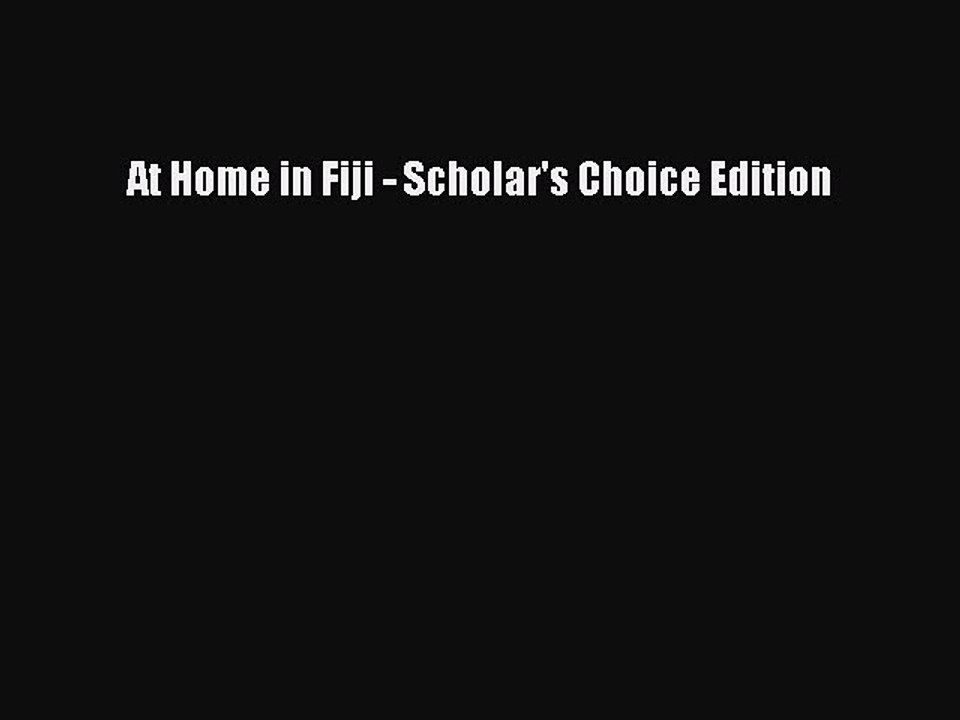 Read At Home in Fiji - Scholar's Choice Edition Ebook Online