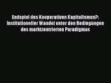 [PDF] Endspiel des Kooperativen Kapitalismus?: Institutioneller Wandel unter den Bedingungen