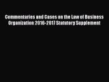 [PDF] Commentaries and Cases on the Law of Business Organization 2016-2017 Statutory Supplement