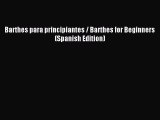 Download Barthes para principiantes / Barthes for Beginners (Spanish Edition) PDF Online