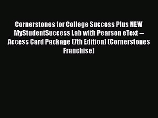 PDF Cornerstones for College Success Plus NEW MyStudentSuccess Lab with Pearson eText -- Access
