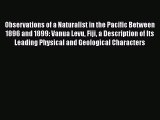 Read Observations of a Naturalist in the Pacific Between 1896 and 1899: Vanua Levu Fiji a Description