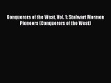 Read Conquerors of the West Vol. 1: Stalwart Mormon Pioneers (Conquerors of the West) Ebook