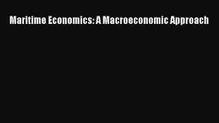 [PDF] Maritime Economics: A Macroeconomic Approach Read Full Ebook