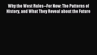 [PDF] Why the West Rules--For Now: The Patterns of History and What They Reveal about the Future