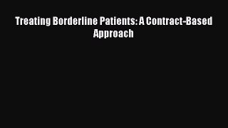 Download Treating Borderline Patients: A Contract-Based Approach PDF Free