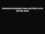 Read Confederate Reckoning: Power and Politics in the Civil War South PDF Online