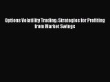[PDF] Options Volatility Trading: Strategies for Profiting from Market Swings Download Full