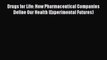 [Read] Drugs for Life: How Pharmaceutical Companies Define Our Health (Experimental Futures)