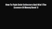 [PDF] How To Fight Debt Collectors And Win! (The Essence Of Money Book 1) [Read] Full Ebook