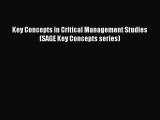 PDF Key Concepts in Critical Management Studies (SAGE Key Concepts series) Read Online
