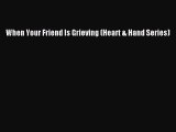 [PDF] When Your Friend Is Grieving (Heart & Hand Series) ebook textbooks