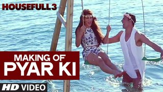 Making of Pyar Ki Video Song - HOUSEFULL 3 - T-Series - YouTube
