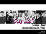 Say No (B2ST) Khmer Cover by Se7en Bi (7Bi)