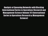 Read Analysis of Queueing Networks with Blocking (International Series in Operations Research