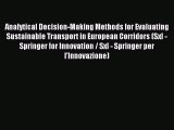 Read Analytical Decision-Making Methods for Evaluating Sustainable Transport in European Corridors