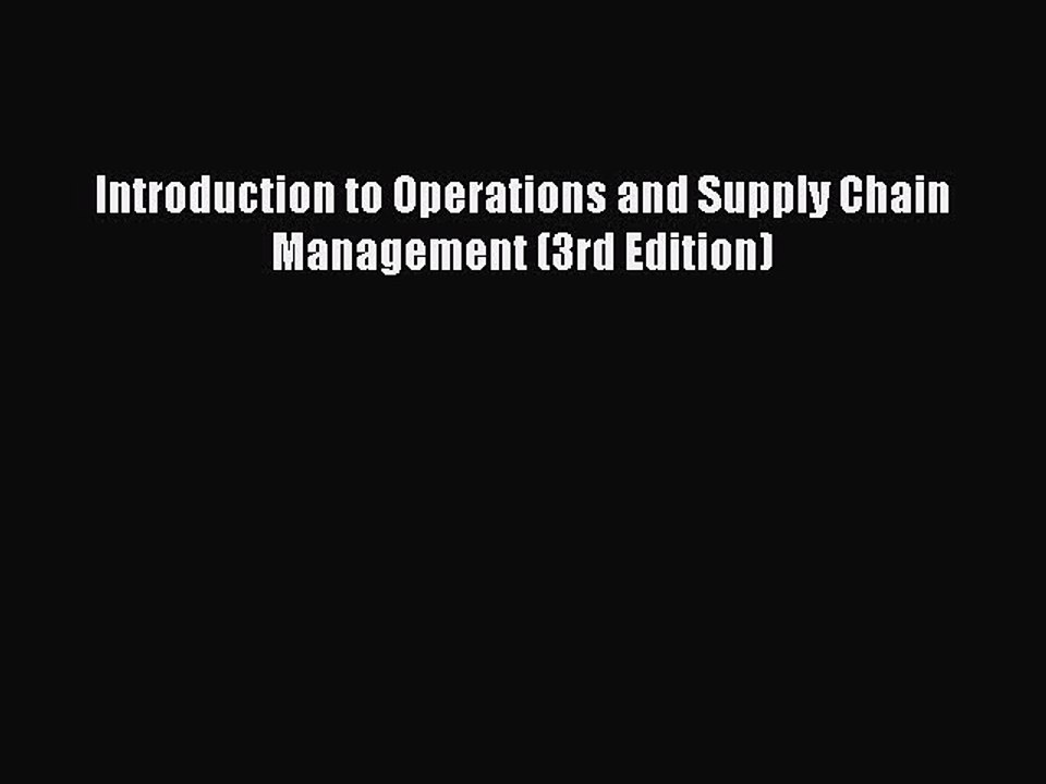 PDF Introduction to Operations and Supply Chain Management (3rd Edition) Ebook
