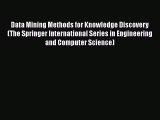 Download Data Mining Methods for Knowledge Discovery (The Springer International Series in