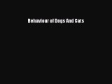 Read Behaviour of Dogs And Cats Ebook Free