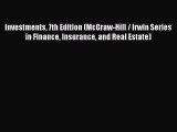 Read Investments 7th Edition (McGraw-Hill / Irwin Series in Finance Insurance and Real Estate)