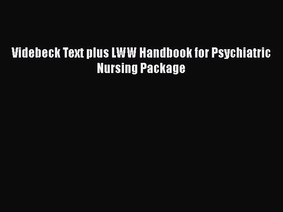 Read Videbeck Text plus LWW Handbook for Psychiatric Nursing Package PDF Free