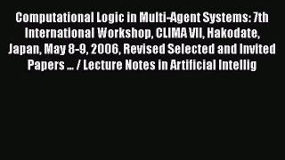 [PDF] Computational Logic in Multi-Agent Systems: 7th International Workshop CLIMA VII Hakodate