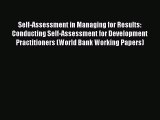 Read Self-Assessment in Managing for Results: Conducting Self-Assessment for Development Practitioners
