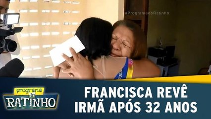 Francisca revê a irmã após 32 anos