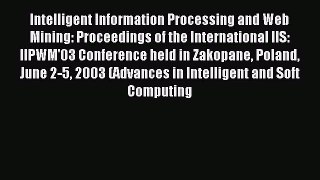 Read Intelligent Information Processing and Web Mining: Proceedings of the International IIS: