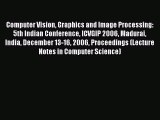 [PDF] Computer Vision Graphics and Image Processing: 5th Indian Conference ICVGIP 2006 Madurai