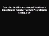 Read Taxes: For Small Businesses QuickStart Guide - Understanding Taxes For Your Sole Proprietorship