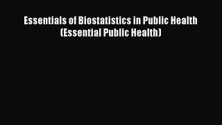 [Read] Essentials of Biostatistics in Public Health (Essential Public Health) E-Book Free