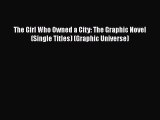 PDF The Girl Who Owned a City: The Graphic Novel (Single Titles) (Graphic Universe) Ebook