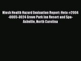 Read Niosh Health Hazard Evaluation Report: Heta #2004-0005-3024 Grove Park Inn Resort and