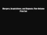 Read Mergers Acquisitions and Buyouts: Five-Volume Print Set Ebook Free