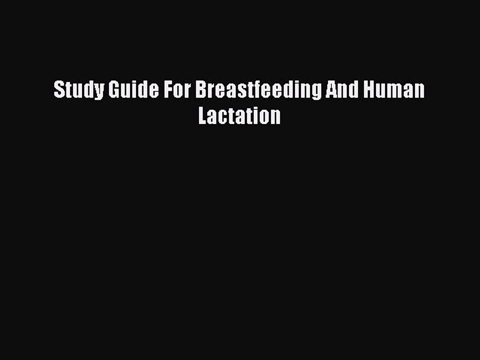 Download Study Guide For Breastfeeding And Human Lactation PDF Free