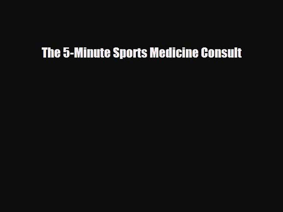 Read The 5-Minute Sports Medicine Consult Ebook Free