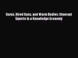 [PDF] Gurus Hired Guns and Warm Bodies: Itinerant Experts in a Knowledge Economy Read Full