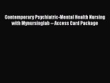 Read Contemporary Psychiatric-Mental Health Nursing with Mynursinglab -- Access Card Package