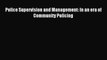 [PDF] Police Supervision and Management: In an era of Community Policing  Full EBook