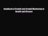 Download Handbook of Growth and Growth Monitoring in Health and Disease Ebook Online