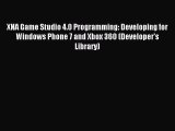 Download XNA Game Studio 4.0 Programming: Developing for Windows Phone 7 and Xbox 360 (Developer's