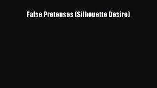 Download False Pretenses (Silhouette Desire) PDF Free