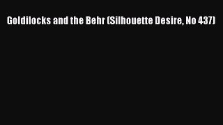 Read Goldilocks and the Behr (Silhouette Desire No 437) Ebook Free